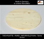 Tischplatte rund Fichte Tanne Holz Naturholz natur 19 mm